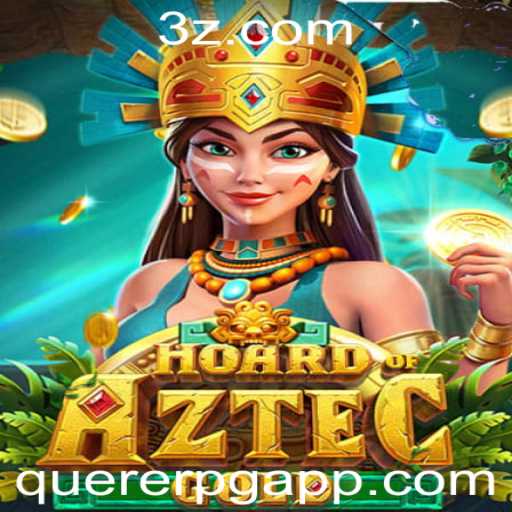Descubra o Fascinante Mundo de HoardofAztecgold: Uma Aventura QuererPG